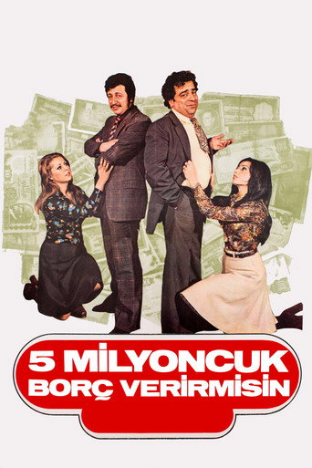 Bes Milyoncuk Borç Verir Misin?