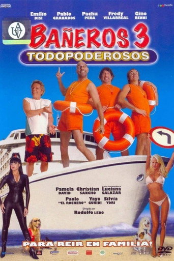 Bañeros III, todopoderosos
