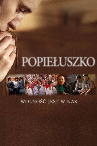 Popieluszko. Wolnosc jest w nas