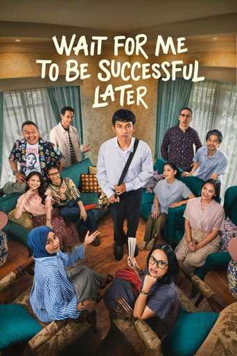 Wait for Me to be Successful Later