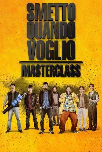 I Can Quit Whenever I Want: Masterclass